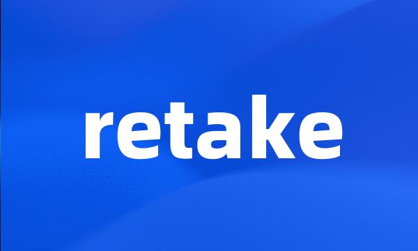 retake