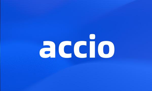 accio