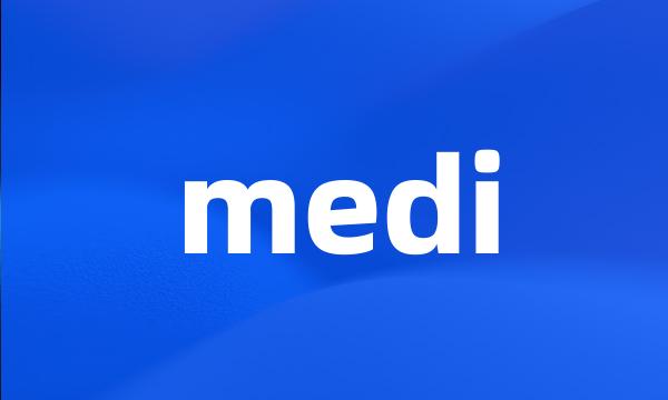 medi