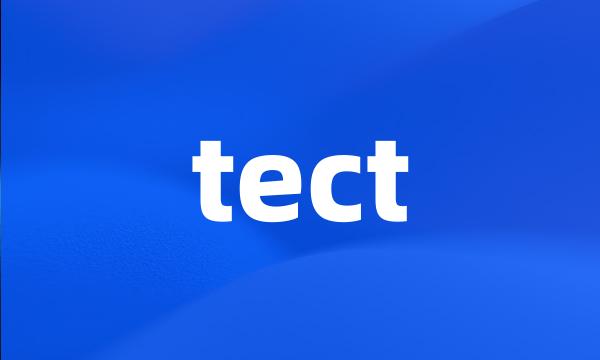 tect