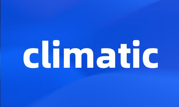 climatic