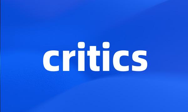 critics