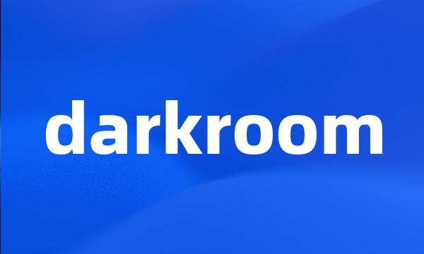 darkroom