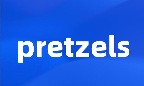 pretzels