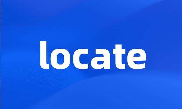 locate