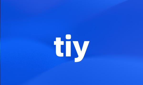 tiy