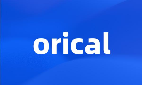 orical