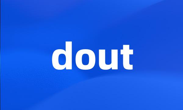 dout