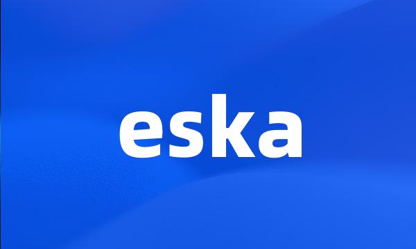 eska