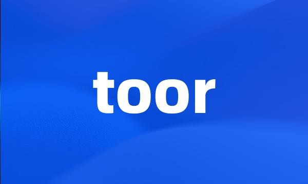 toor