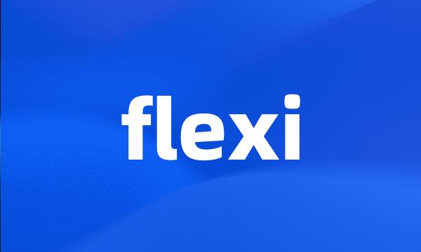 flexi