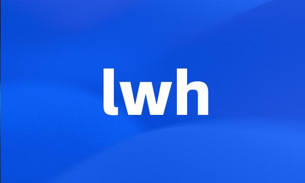 lwh