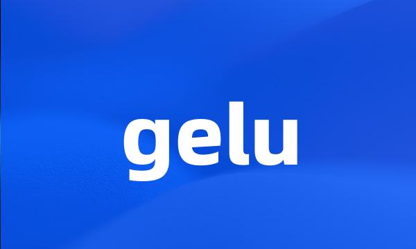 gelu