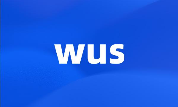 wus