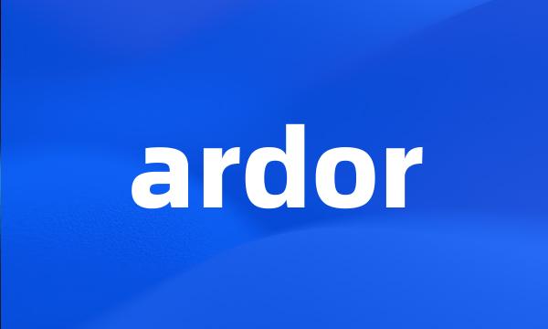 ardor