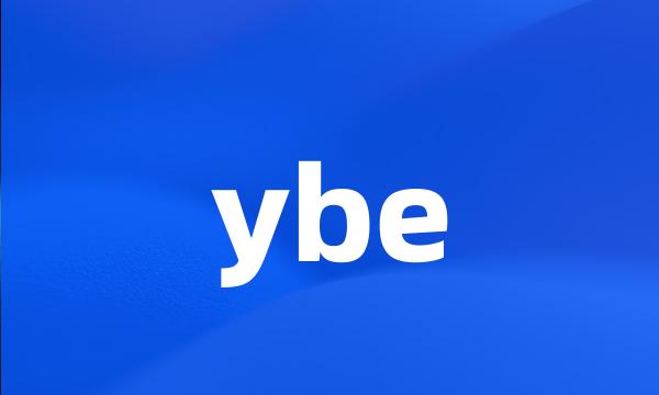 ybe