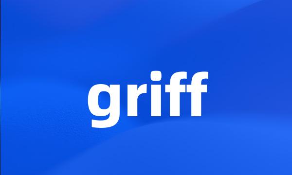 griff