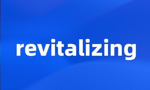 revitalizing