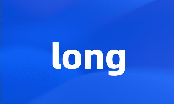 long