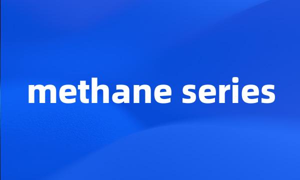 methane series