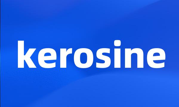 kerosine