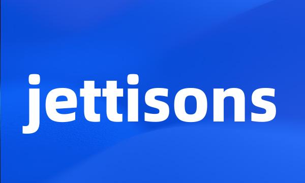 jettisons