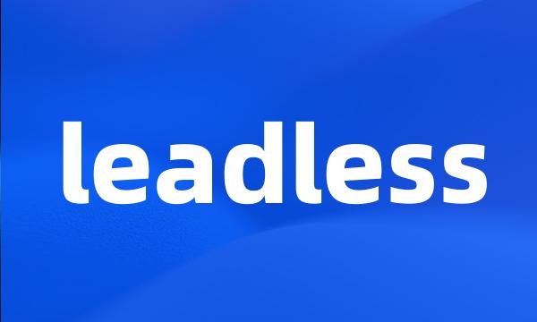 leadless