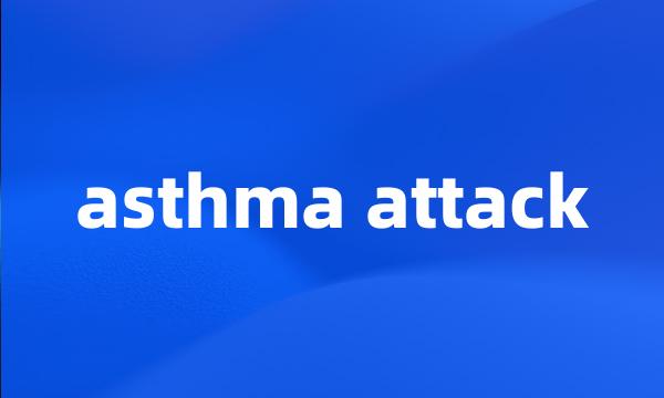 asthma attack