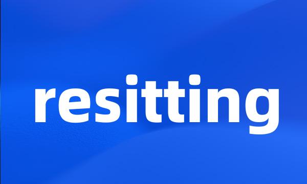 resitting