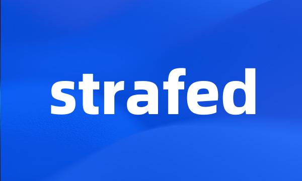 strafed