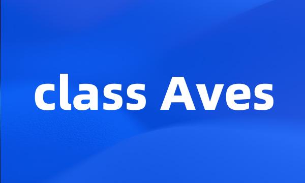 class Aves