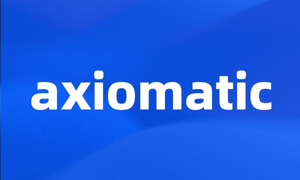 axiomatic