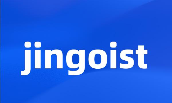 jingoist