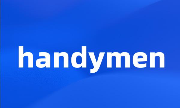 handymen