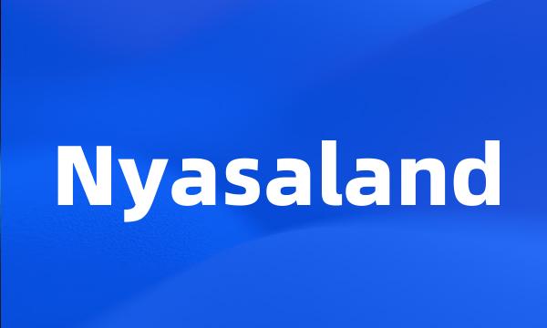 Nyasaland