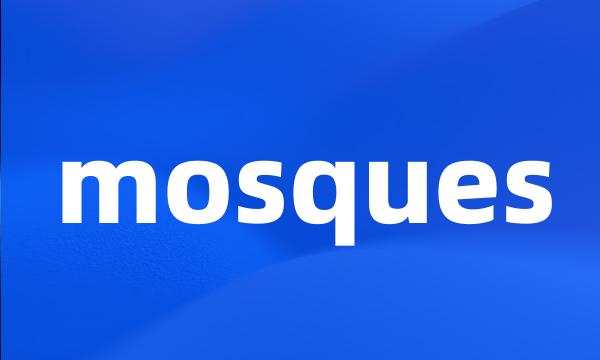 mosques