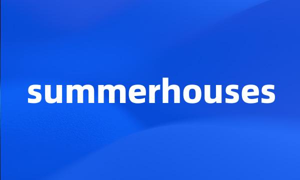 summerhouses