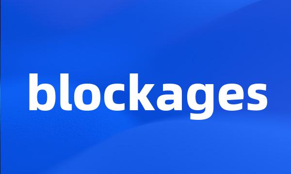 blockages