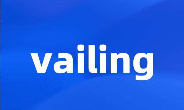 vailing