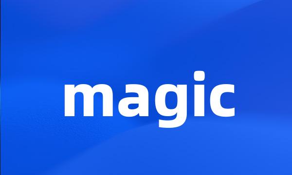 magic