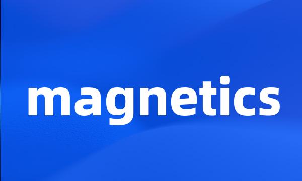 magnetics