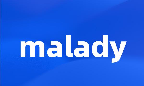 malady