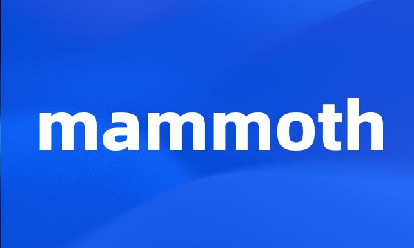 mammoth