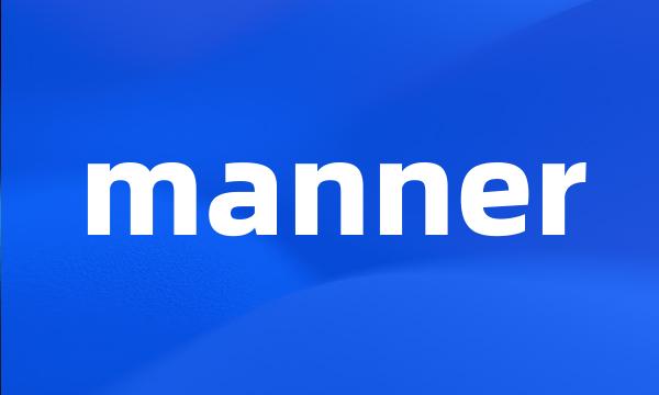 manner