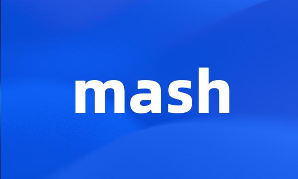 mash