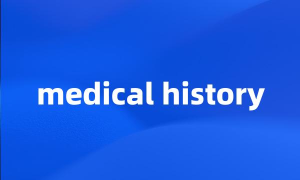 medical history