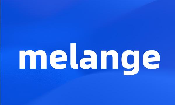 melange