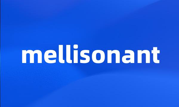 mellisonant