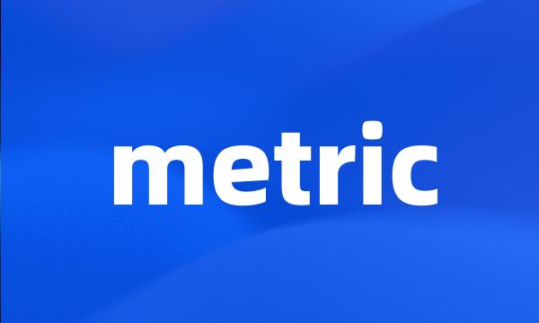 metric