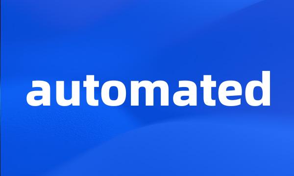 automated